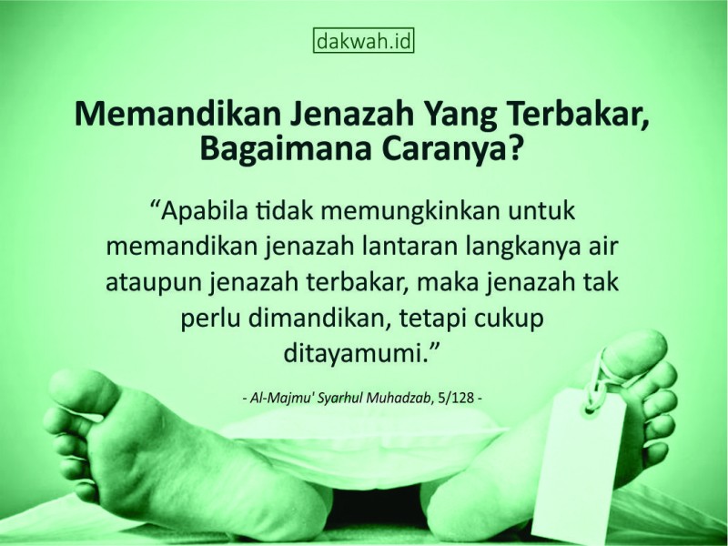 Memandikan Jenazah Yang Terbakar, Bagaimana Caranya?