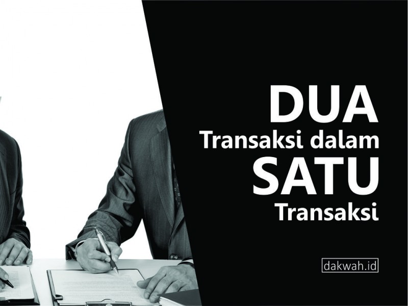 Hukum Dua transaksi dalam satu transaksi