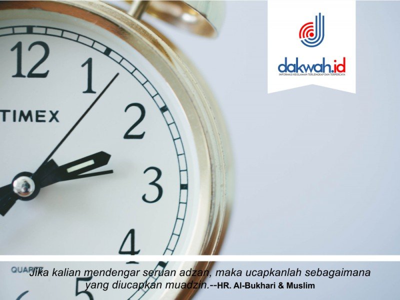 Alarm Adzan Berbunyi, Apakah Diperintahkan Menjawab Suara Adzan itu