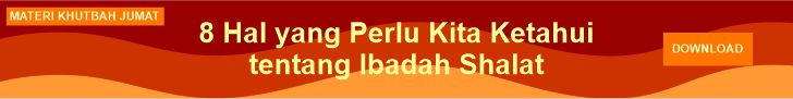 iklan Khutbah Jumat V 8 hal yang perlu kita ketahui tentang ibadah shalat-dakwah.id