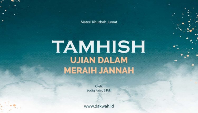 materi khutbah jumat tamhish ujian dalam meraih jannah-dakwah.id