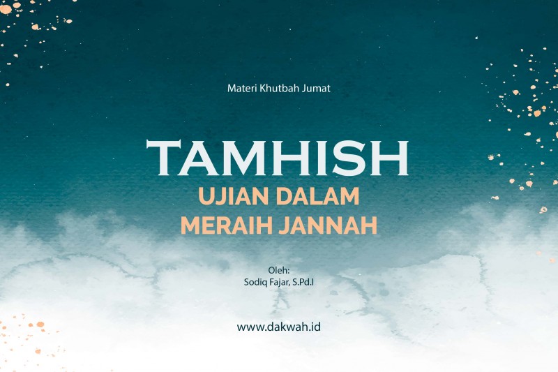 materi khutbah jumat tamhish ujian dalam meraih jannah-dakwah.id