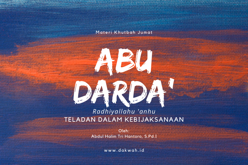 materi khutbah Jumat Abu Darda dakwah.id